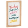 Hallmark Teachers Put Their Heart Quote Sign, 6x10 -Hallmark Teachers Put Their Heart Quote Sign 1SNN1057 01