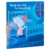 Hallmark Thank You, God, For Everything: A Bedtime Prayer Recordable Storybook 2 Hallmark Thank You, God, For Everything: A Bedtime Prayer Recordable Storybook -Hallmark Thank You God Bedtime Prayer Recordable Storybook 1KOB1235 01