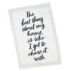 Hallmark The Best Thing About My Home Is Tea Towel -Hallmark The Best Thing About My Home Is Tea Towel 1SNN1015 02