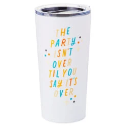 Hallmark The Party Isn't Over Stainless Steel Tumbler, 20 Oz.
