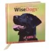 Hallmark Wise Dogs Inspiration For Living A Happy And Rewarding Life Gift Book -Hallmark wise dogs inspiration for living a happy and rewarding life gift book root 1bok2166 1470 0